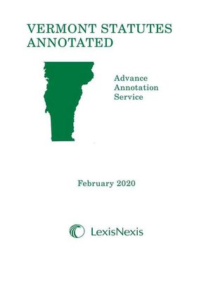 cover image of Vermont Statutes Annotated: Advance Annotation Service